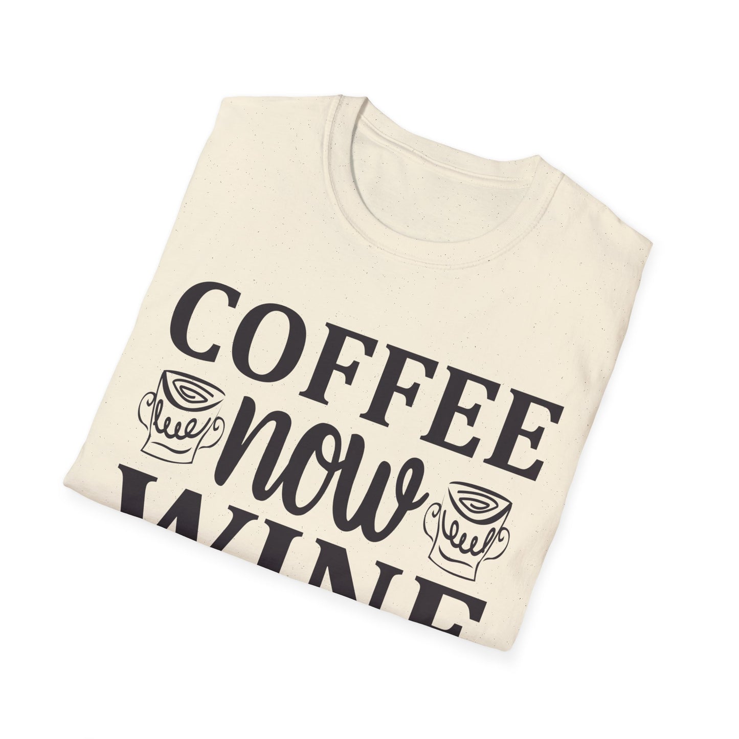 Coffee Now Wine Later Unisex Softstyle T-Shirt