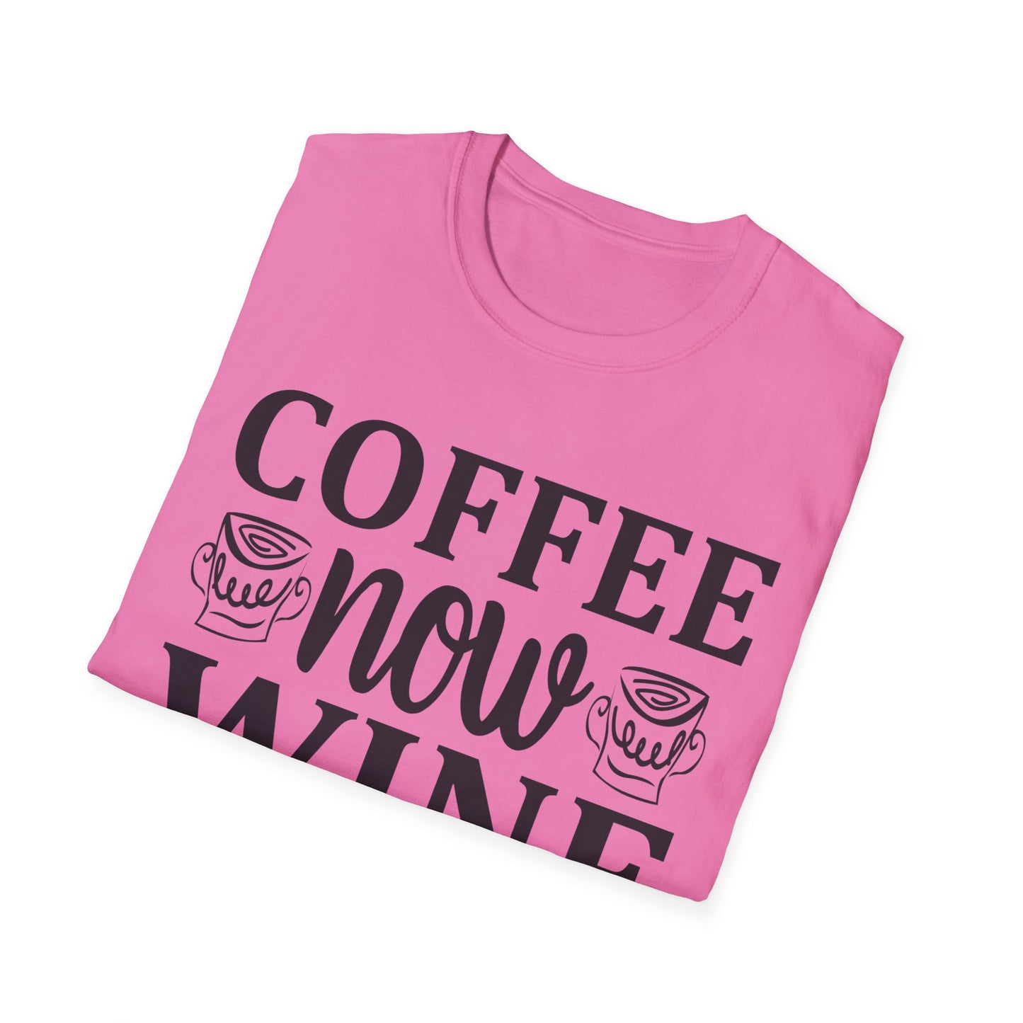 Coffee Now Wine Later Unisex Softstyle T-Shirt