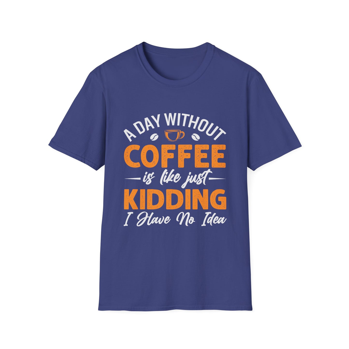 Day without Coffee Blue Tees Unisex T-Shirt