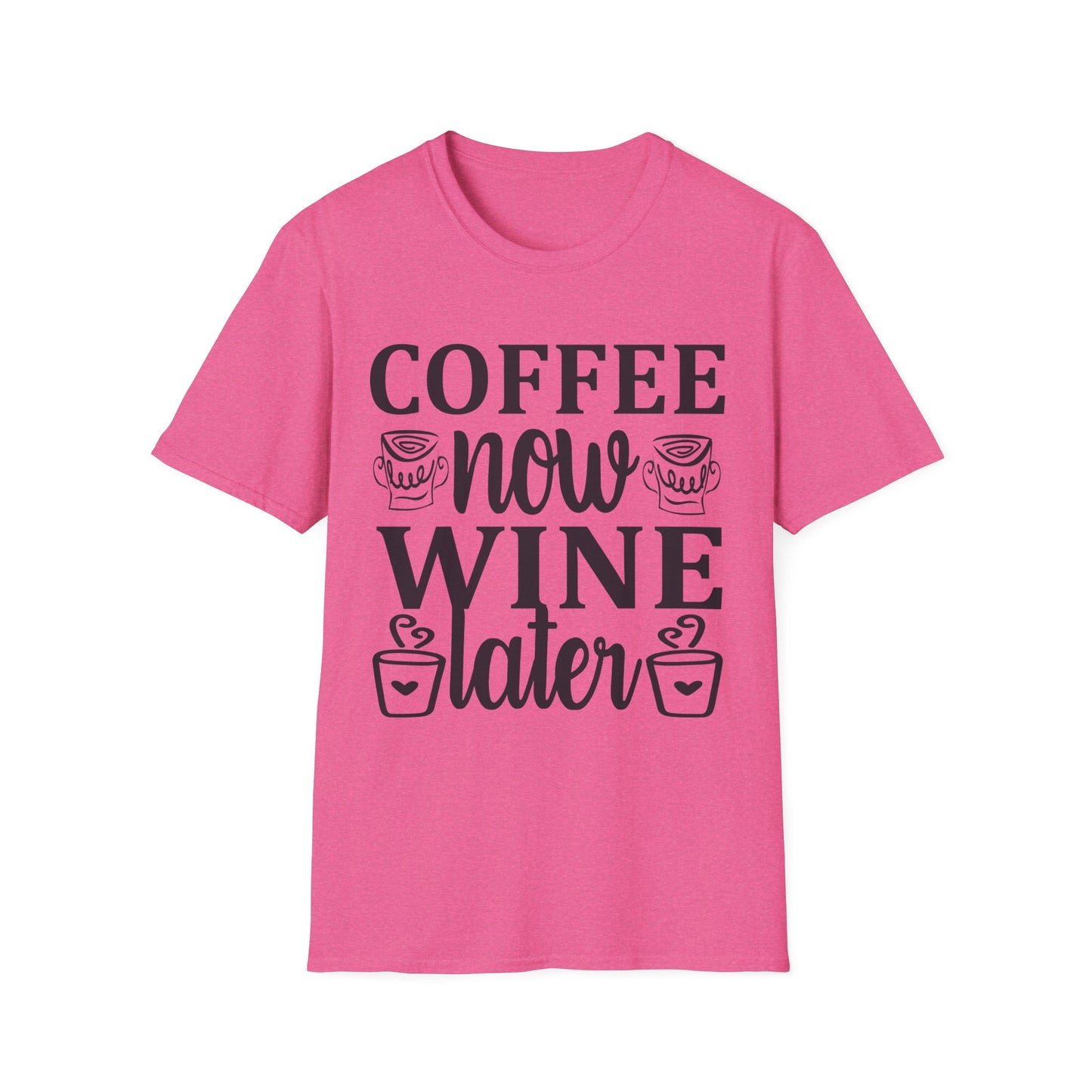 coffee now wine later pink t-shirt