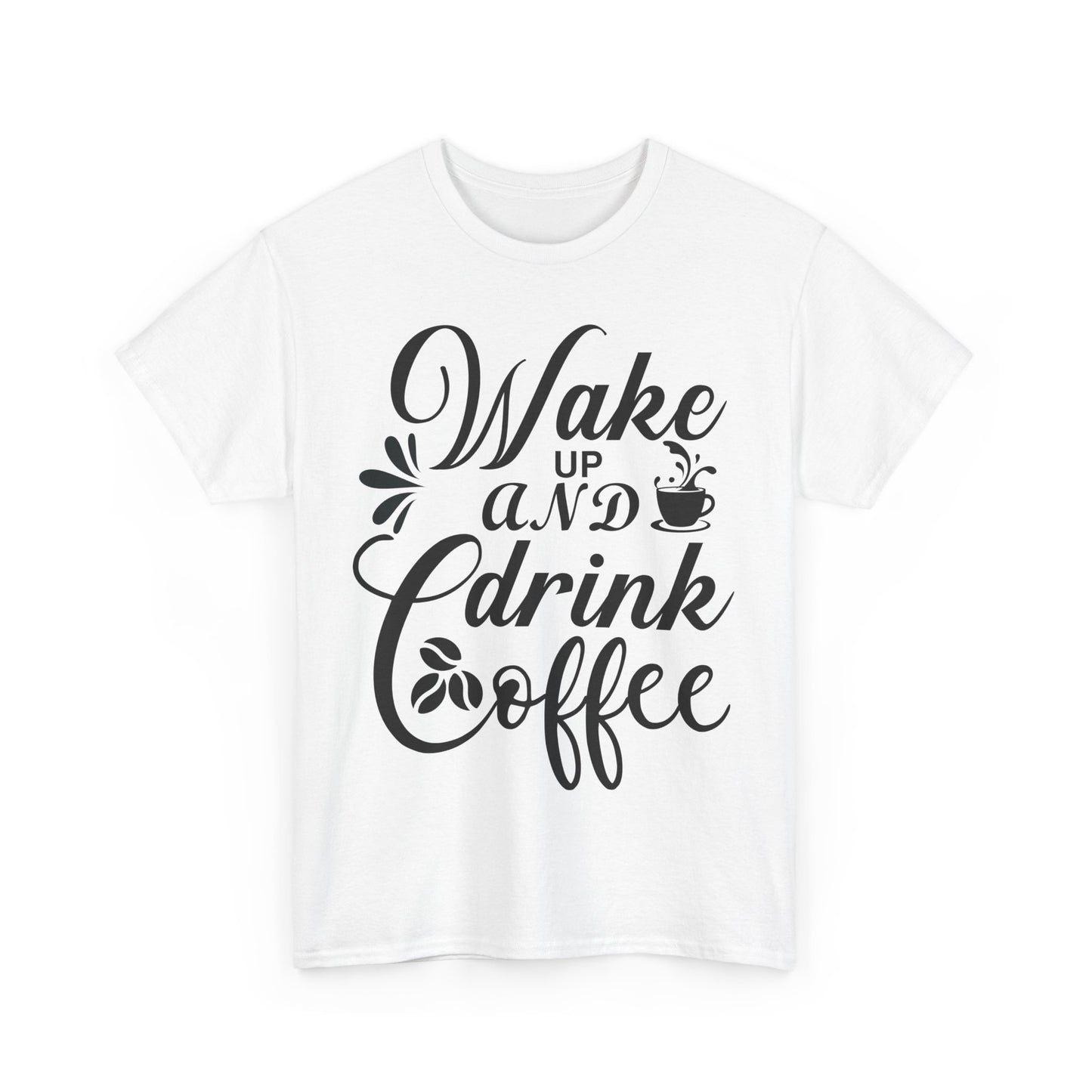 wake Drink Coffee Lover Unisex T-shirt