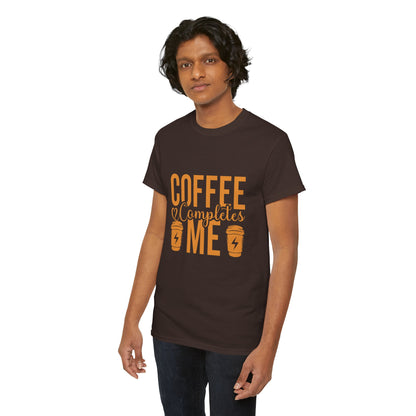 Custom Coffee complete me T-shirt